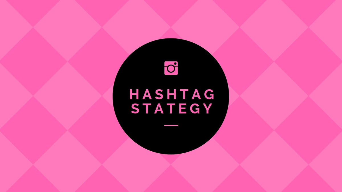 Hashtag Strategy